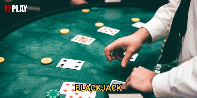 Làm thế nào để trở thành cao thủ Blackjack tại 12play? 1 Làm thế nào để trở thành cao thủ Blackjack tại 12play?