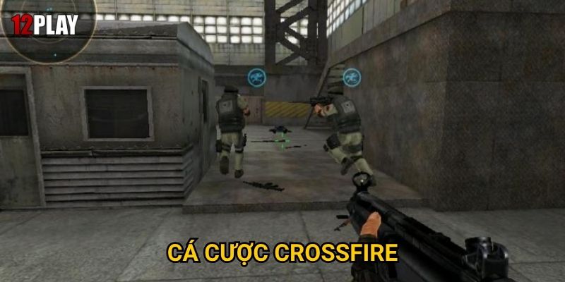 Vì sao cá cược CrossFire lại được ưa chuộng tại 12play? 4 Vì sao cá cược CrossFire lại được ưa chuộng tại 12play?