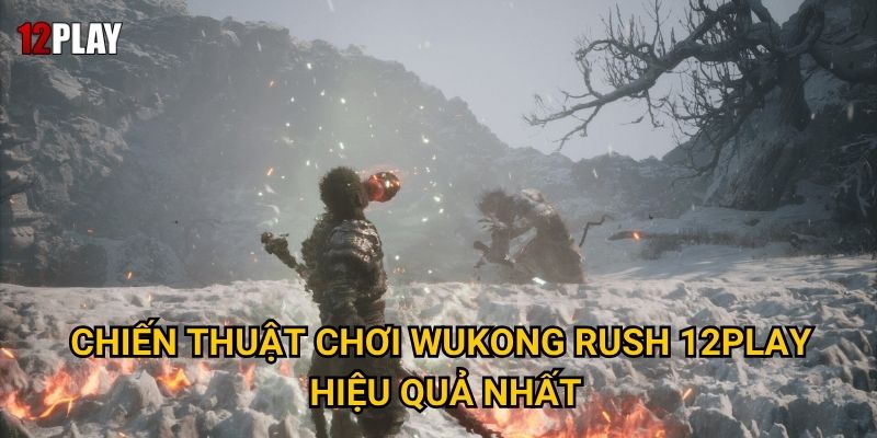 Làm thế nào Wukong Rush mang đến trải nghiệm độc đáo tại 12play? 3 Chiến thuật chơi Wukong Rush 12play hiệu quả nhất