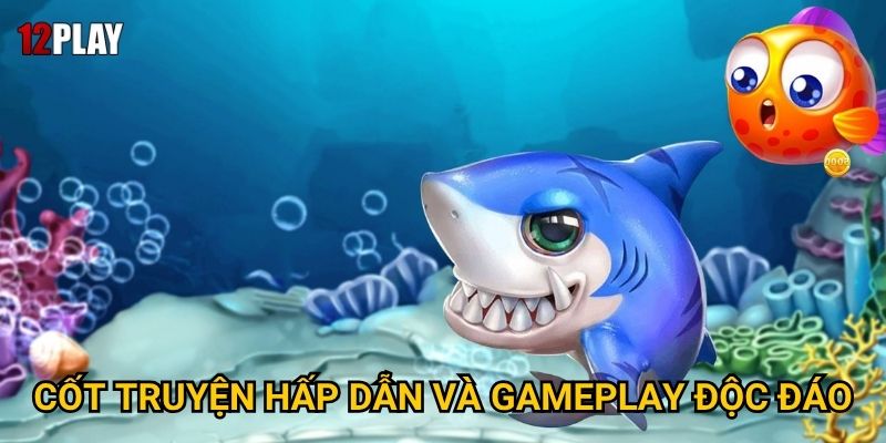 Vì sao Hero In The Ocean lại tạo cơn sốt tại 12play? 2 Cốt truyện hấp dẫn và gameplay độc đáo