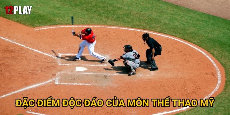 Đặc điểm độc đáo của môn thể thao Mỹ