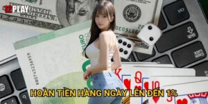 Vì sao chính sách Hoàn tiền hàng ngày lên đến 1% thu hút người chơi tại 12play?