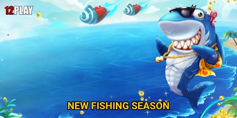 Tại sao New Fishing Season lại thu hút đông đảo game thủ tại 12play? 2 Tại sao New Fishing Season lại thu hút đông đảo game thủ tại 12play?