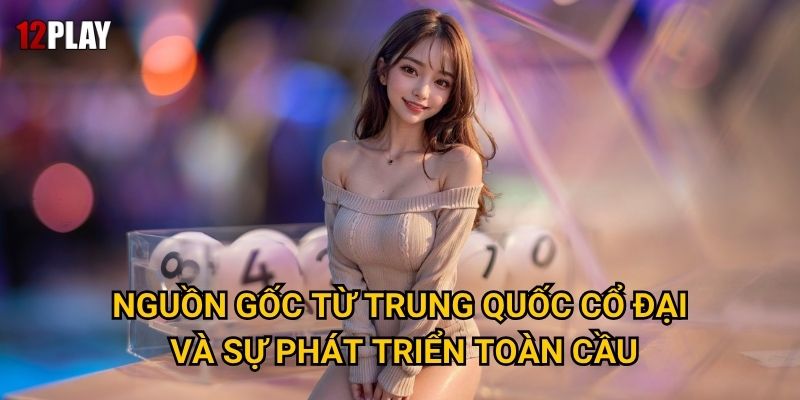 Nguồn gốc từ Trung Quốc cổ đại và sự phát triển toàn cầu