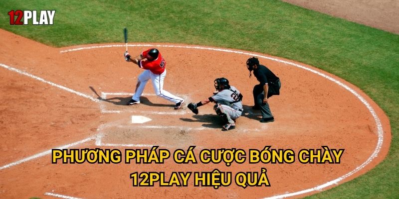 Phương pháp cá cược bóng chày 12play hiệu quả
