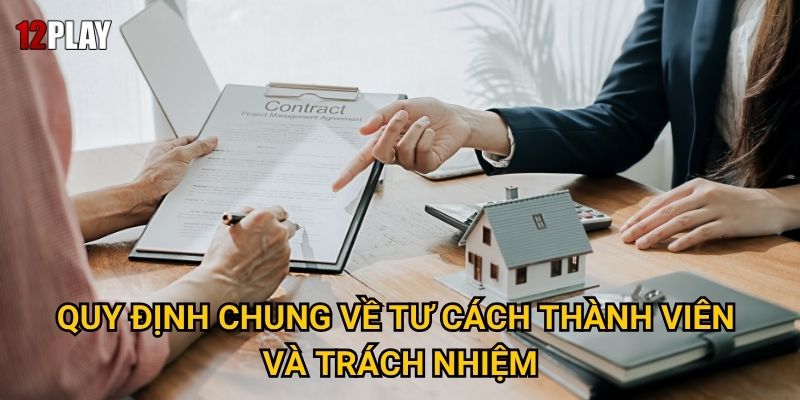 Quy định chung về tư cách thành viên và trách nhiệm