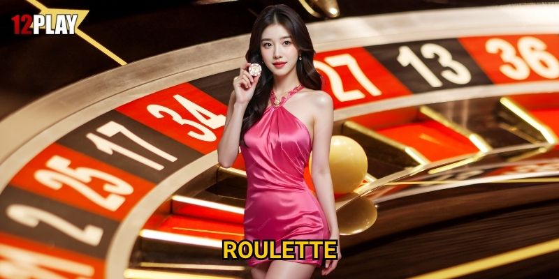 Tại sao Roulette vẫn là "nữ hoàng" casino tại 12play 3 Tại sao Roulette vẫn là "nữ hoàng" casino tại 12play