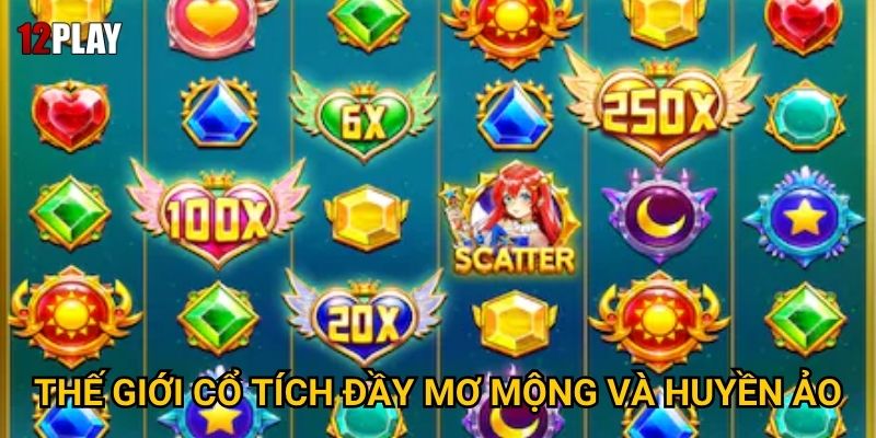Thế giới cổ tích đầy mơ mộng và huyền ảo