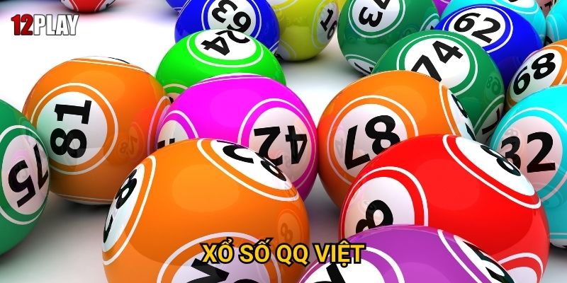 Tại sao xổ số QQ Việt lại tạo cơn sốt tại 12play?