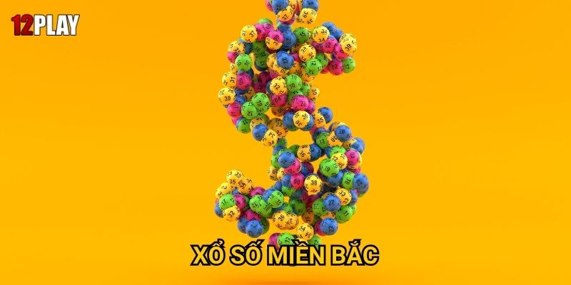 Vì sao xổ số miền Bắc luôn thu hút đông đảo người chơi tại 12play?