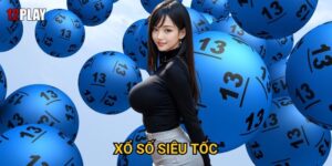 Vì sao xổ số siêu tốc được ưa chuộng tại 12play?